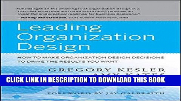 [PDF] Leading Organization Design: How to Make Organization Design Decisions to Drive the Results