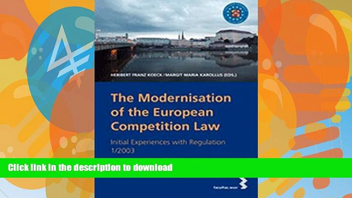 FAVORITE BOOK  The Modernisation of European Competition Law: Initial Experiences with Regulation