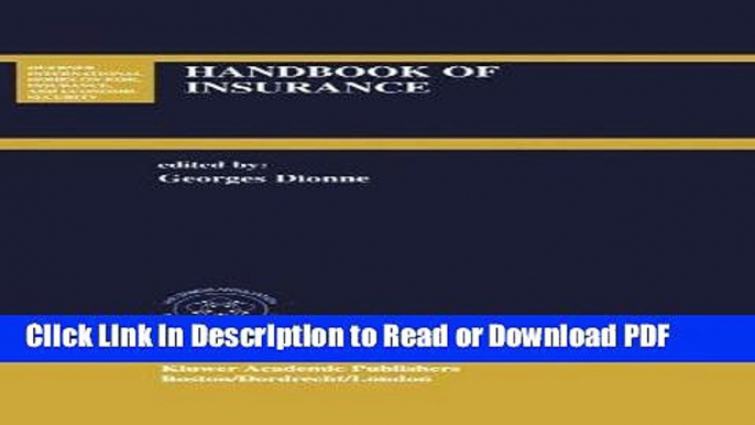 Read Handbook of Insurance (Huebner International Series on Risk, Insurance and Economic Security)