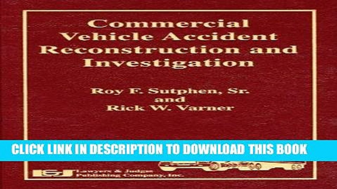 Read Now Commercial Vehicle Accident Reconstruction and Investigation PDF Book