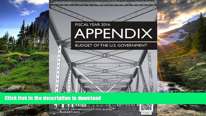 EBOOK ONLINE  Budget Of The United States Government, Appendix: FY 2016 FULL ONLINE