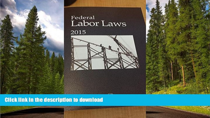 FAVORITE BOOK  Federal Labor Laws 2015 FULL ONLINE