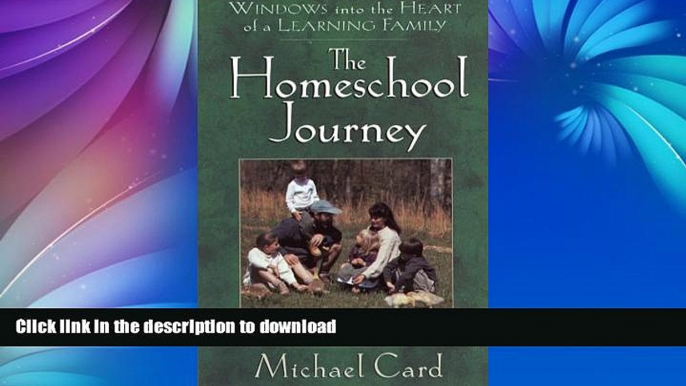 GET PDF  The Homeschool Journey: Our Family s Adventure in Learning Together FULL ONLINE