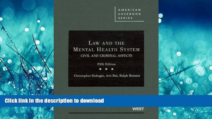 READ BOOK  Law and the Mental Health System: Civil and Criminal Aspects (American Casebook)