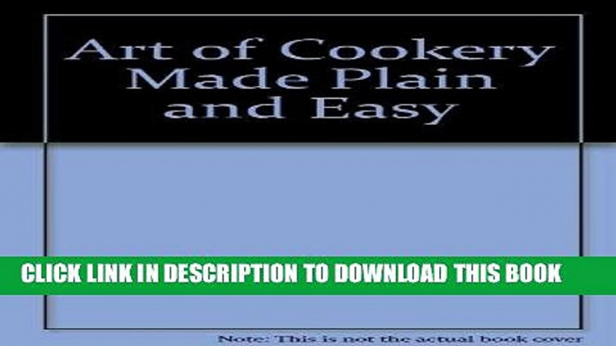 Ebook Art of Cookery Made Plain and Easy Free Read