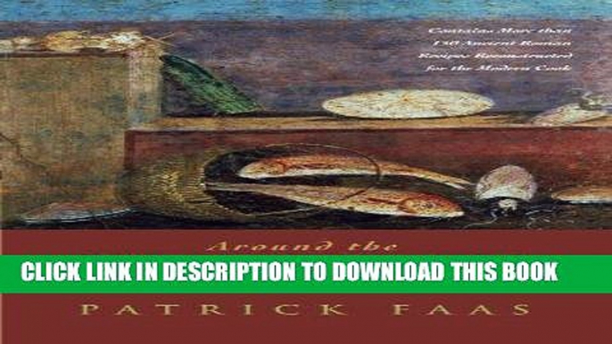 Best Seller Around the Roman Table: Food and Feasting in Ancient Rome Free Download