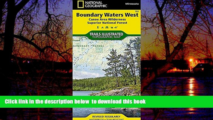 Best book  Boundary Waters West [Canoe Area Wilderness, Superior National Forest] (National