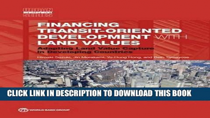 [PDF] Financing Transit-Oriented Development with Land Values Full Collection