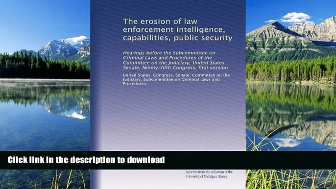 FAVORITE BOOK  The erosion of law enforcement intelligence, capabilities, public security: