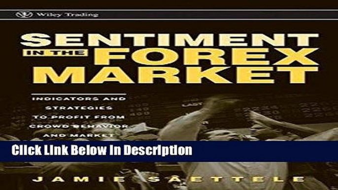 [PDF] Sentiment in the Forex Market: Indicators and Strategies To Profit from Crowd Behavior and