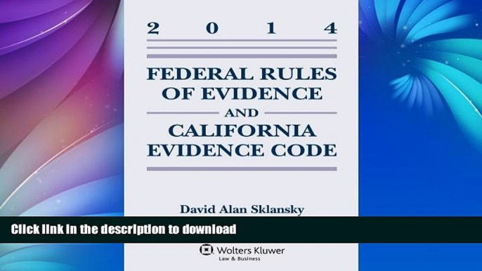 GET PDF  Federal Rules of Evidence and California Evidence Code Case Supplement  BOOK ONLINE