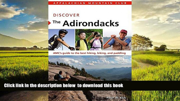 liberty book  Discover the Adirondacks: AMC s Guide To The Best Hiking, Biking, And Paddling (AMC