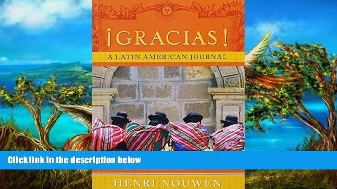 Buy NOW Henri J. M. Nouwen Gracias: A Latin American Journal  Full Ebook