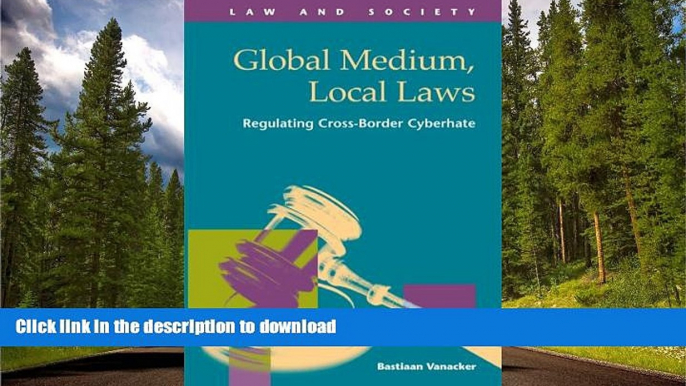 READ  Global Medium, Local Laws: Regulating Cross-border Cyberhate (Law and Society) FULL ONLINE