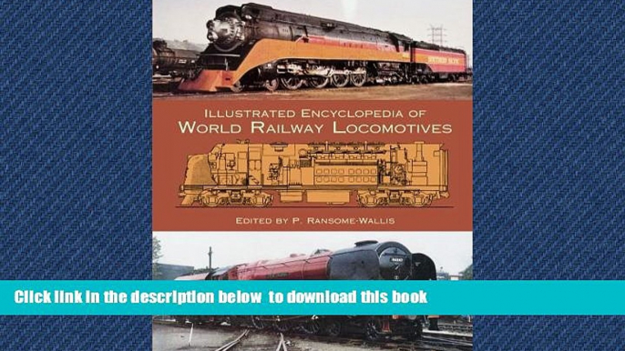 Read books  Illustrated Encyclopedia of World Railway Locomotives (Dover Transportation) BOOOK