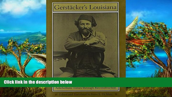 Buy NOW #A# GerstÃƒÂ¤cker s Louisiana: Fiction and Travel Sketches from Antebellum Times through