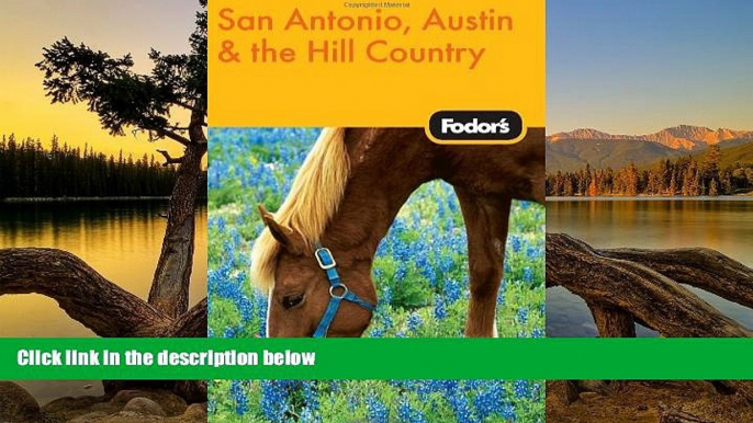 Buy NOW #A# Fodor s San Antonio, Austin,   Hill Country, 1st Edition (Travel Guide)  Pre Order