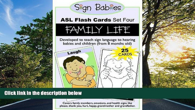 Free [PDF] Downlaod  Sign Babies ASL Flash Cards, Set Four: Family Life  FREE BOOOK ONLINE