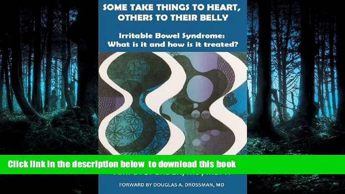 Best books  Some Take Things To Heart, Others To Their Belly - Irritable Bowel Syndrome: What is