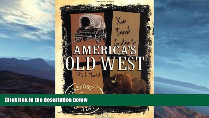 Buy NOW  Your Travel Guide to America s Old West (Passport to History) #A#  Book