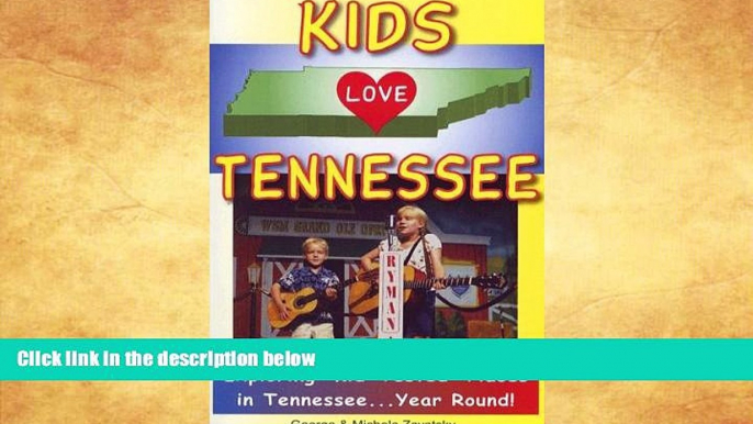 Buy  Kids Love Tennessee: A Family Travel Guide to Exploring "Kid-Tested" Places in