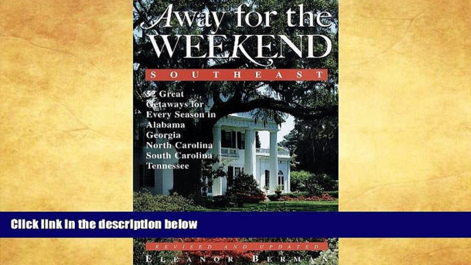 Buy NOW  Away for the Weekend (R): Southeast -- Revised and Updated Edition: Great Getaways for