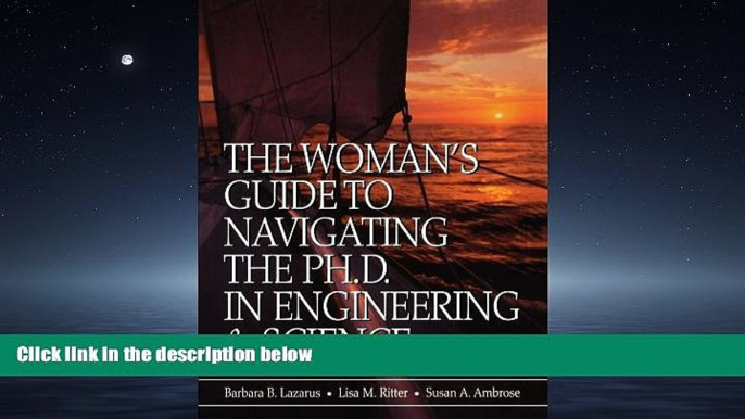 Fresh eBook  The Woman s Guide to Navigating the Ph.D. in Engineering   Science