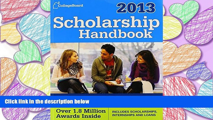 Online eBook  Scholarship Handbook 2013: All-New 16th Edition (College Board Scholarship Handbook)