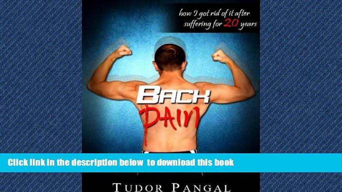 Best book  Back Pain: How I Got Rid of It After Suffering For 20 Years (Banishing Back Pain Book