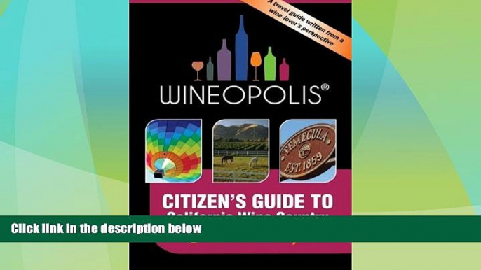 Buy NOW Citizen s Guide to California Wine Country: Temecula Valley (Wineopolis) Full Book