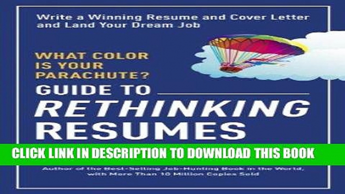 [PDF] What Color Is Your Parachute? Guide to Rethinking Resumes: Write a Winning Resume and Cover