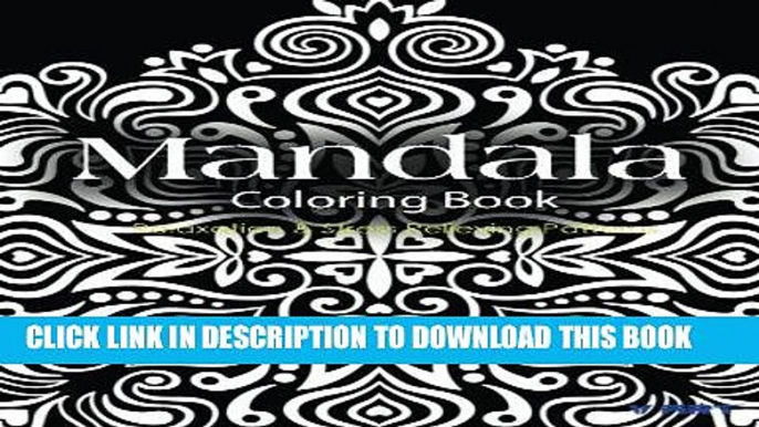 Read Now Mandala Coloring Book: Coloring Books for Adults : Stress Relieving Patterns (Mandala