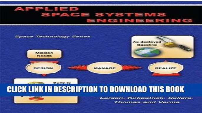 Read Now Applied Space Systems Engineering (Space Technology Series) PDF Book