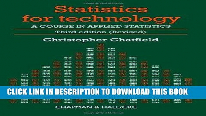 Read Now Statistics for Technology: A Course in Applied Statistics, Third Edition (Chapman