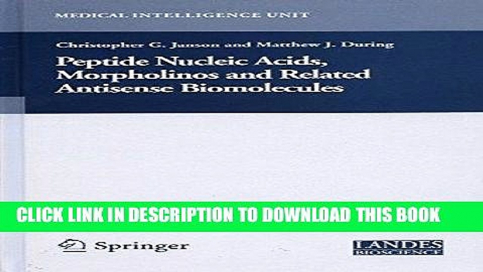 Ebook Peptide Nucleic Acids, Morpholinos and Related Antisense Biomolecules (Medical Intelligence