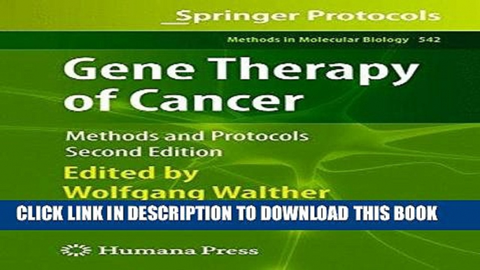 Best Seller Gene Therapy of Cancer: Methods and Protocols (Methods in Molecular Biology) Free Read