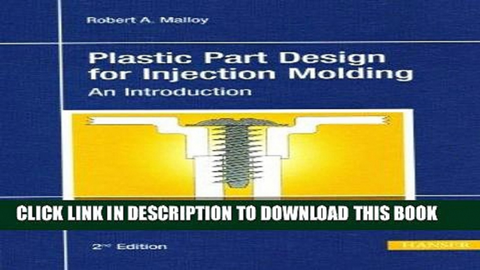 Read Now Plastic Part Design for Injection Molding 2E: An Introduction PDF Online