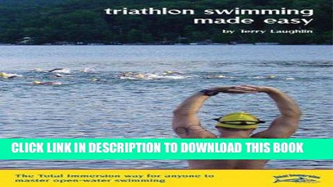 Best Seller Triathlon Swimming Made Easy: The Total Immersion Way for Anyone to Master Open-Water