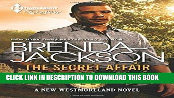 Best Seller The Secret Affair (The Westmorelands) Free Read