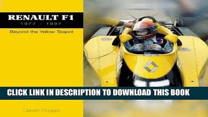 [PDF] FREE Renault F1: Beyond the Yellow Teapot 1977-1997 [Read] Full Ebook