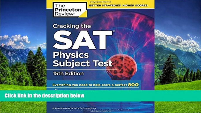 READ THE NEW BOOK Cracking the SAT Physics Subject Test, 15th Edition (College Test Preparation)