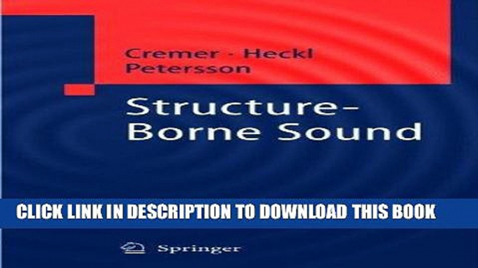 Read Now Structure-Borne Sound: Structural Vibrations and Sound Radiation at Audio Frequencies