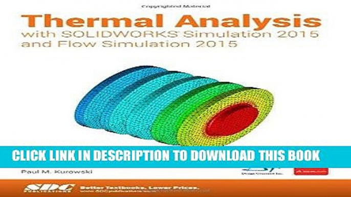 Read Now Thermal Analysis with SOLIDWORKS Simulation 2015 and Flow Simulation 2015 Download Online