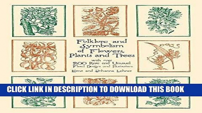 Ebook Folklore and Symbolism of Flowers, Plants and Trees (Dover Pictorial Archive) Free Read