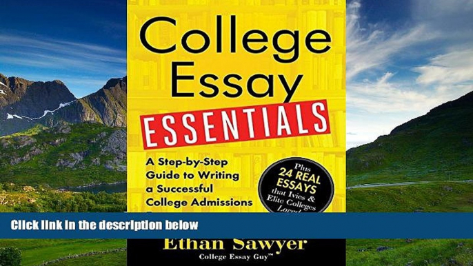 READ THE NEW BOOK College Essay Essentials: A Step-by-Step Guide to Writing a Successful College