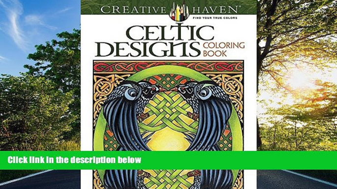 Online eBook Creative Haven Celtic Designs Coloring Book (Adult Coloring)