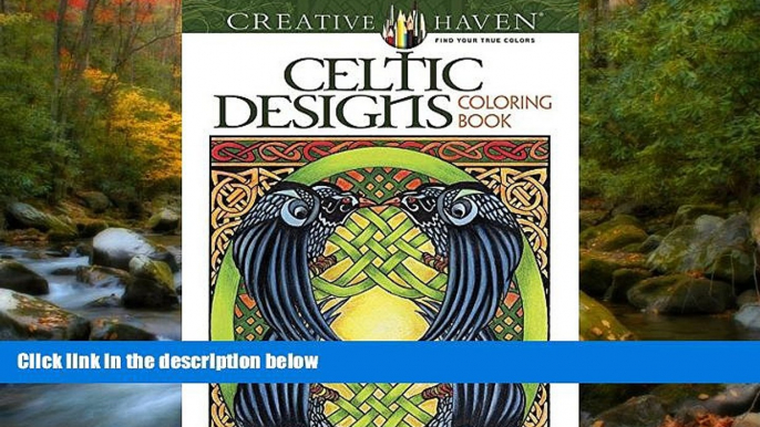 Choose Book Creative Haven Celtic Designs Coloring Book (Adult Coloring)