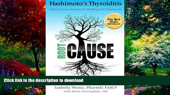 liberty book  Hashimoto s Thyroiditis: Lifestyle Interventions for Finding and Treating the Root