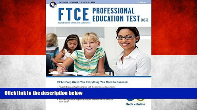 READ NOW  FTCE Professional Ed (083) Book + Online (FTCE Teacher Certification Test Prep)