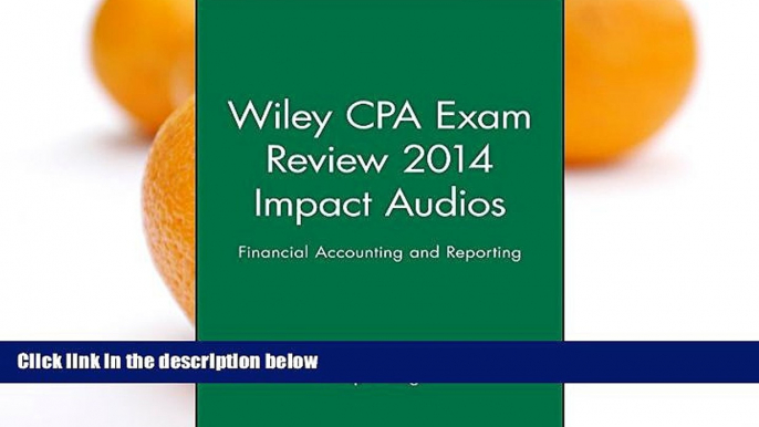 Big Deals  Wiley CPA Exam Review 2014 Impact Audios: Financial Accounting and Reporting (Wiley CPA